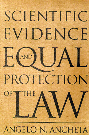 Scientific Evidence and Equal Protection of the Law