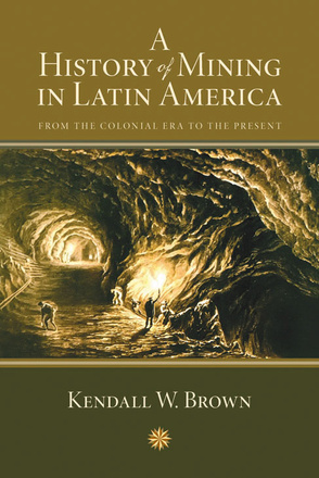 A History of Mining in Latin America