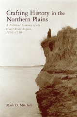 Crafting History in the Northern Plains