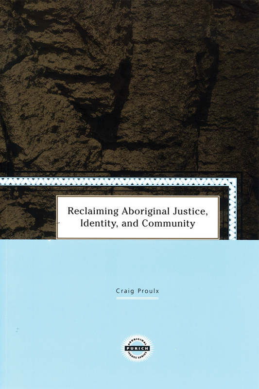 Reclaiming Aboriginal Justice, Identity, and Community