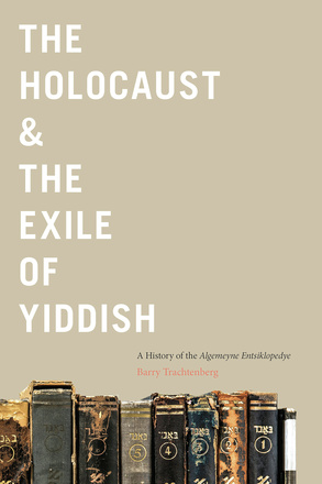 The Holocaust &amp; the Exile of Yiddish