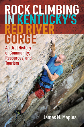 Rock Climbing in Kentucky&#039;s Red River Gorge