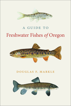 A Guide to Freshwater Fishes of Oregon