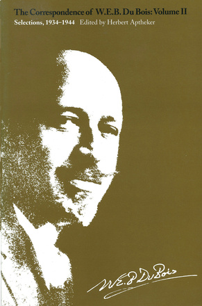 The Correspondence of W.E.B. Du Bois, Volume II