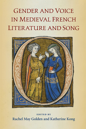 Gender and Voice in Medieval French Literature and Song