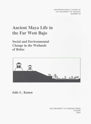 Ancient Maya Life in the Far West Bajo
