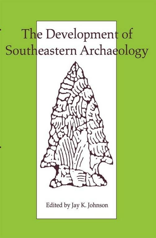 The Development of Southeastern Archaeology