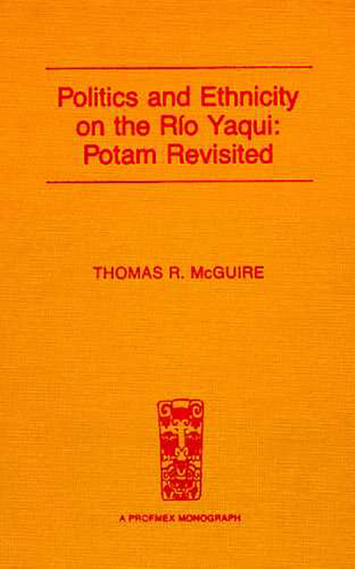 Politics and Ethnicity on the Río Yaqui