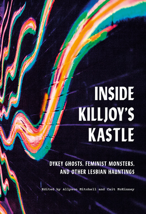 Cover: Inside Killjoy&#039;s Kastle: Dykey Ghosts, Feminist Monsters, and Other Lesbian Hauntings. edited by Allyson Mitchell and Cait McKinney. photo: a side-angle view of winding multi-coloured neon lines on a purple brick wall.