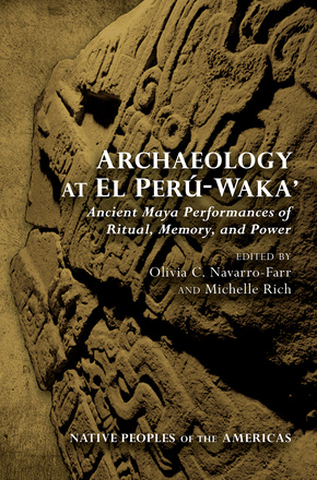 Archaeology at El Perú-Waka&#039;