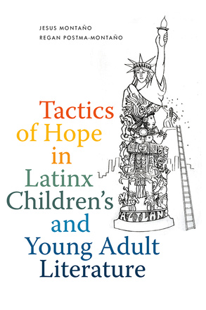 Tactics of Hope in Latinx Children&#039;s and Young Adult Literature