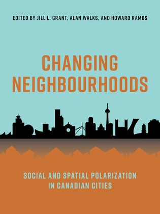 Cover: Changing Neighbourhoods: Social and Spatial Polarization in Canadian Cities, by Jill Grant, Alan Walks, and Howard Ramos. illustration: the silhouette of a city skyline, with the shadow of the city below it.