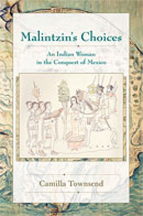 Malintzin&#039;s Choices