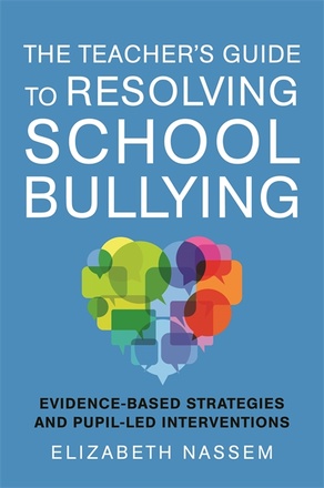 The Teacher&#039;s Guide to Resolving School Bullying