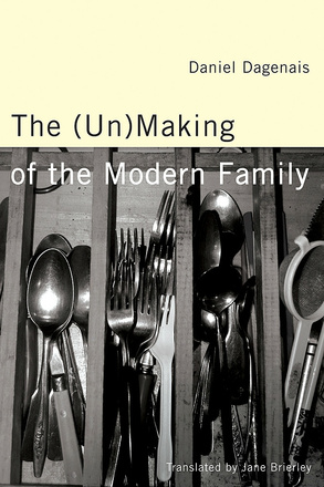 The (Un)Making of the Modern Family