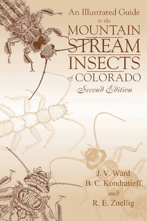 An Illustrated Guide to the Mountain Stream Insects of Colorado, Second Edition