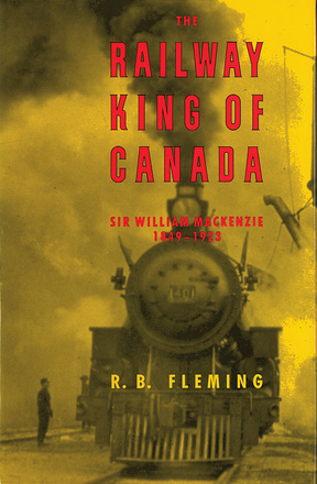 The Railway King of Canada