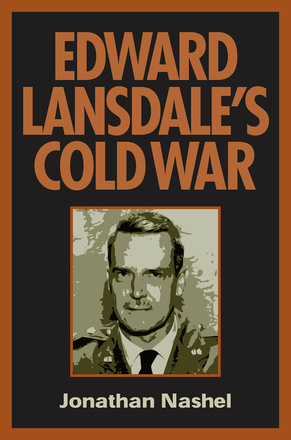 Edward Lansdale&#039;s Cold War