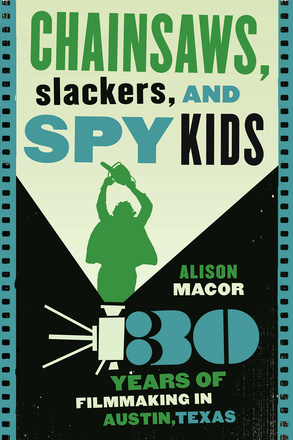Chainsaws, Slackers, and Spy Kids